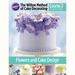 Wilton Course 2 Lesson Plan - Flowers and Cake Design